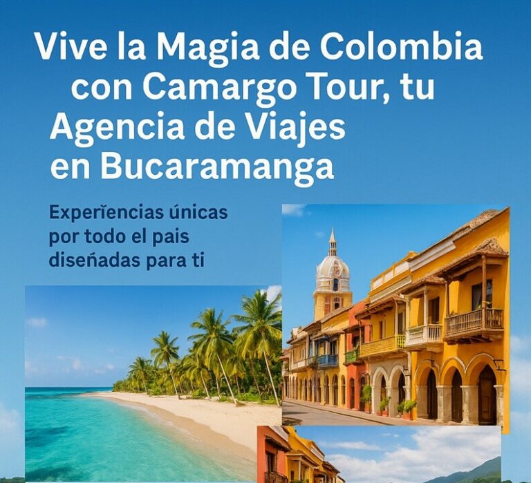 Lee más sobre el artículo Descubre Colombia con Camargo Tour: Tu Agencia de Viajes en Bucaramanga